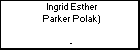 Ingrid Esther Parker Polak)